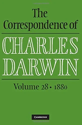 The Correspondence Of Charles Darwin: Volume 28, 1880