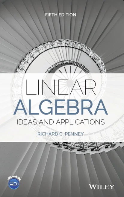 Linear Algebra, Ideas And Applications, Fifth Edition