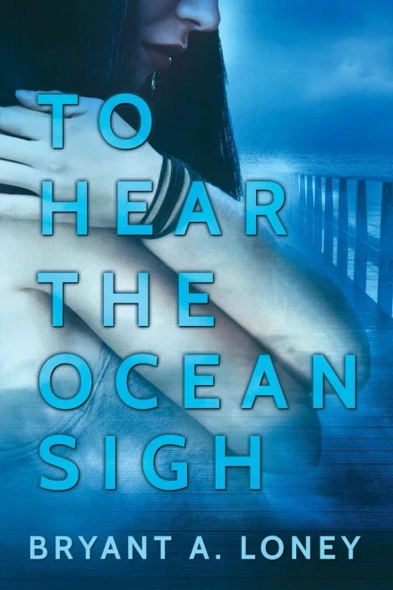 To Hear The Ocean Sigh