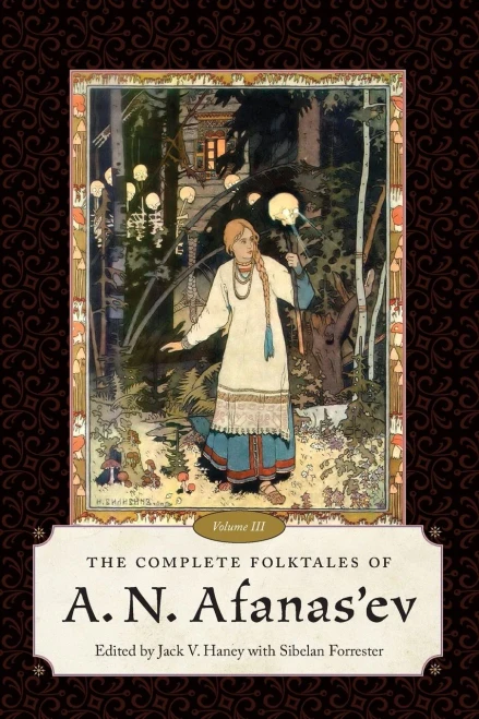 The Complete Folktales Of A. N. Afanas'Ev, Volume Iii