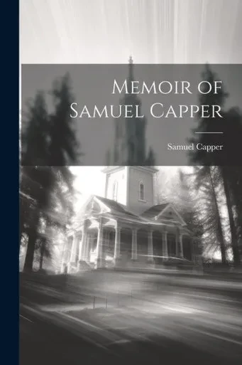 Memoir Of Samuel Capper
