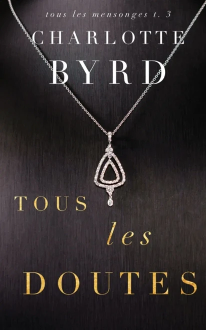 Tous Les Doutes (Tous Les Mensonges) (French Edition)