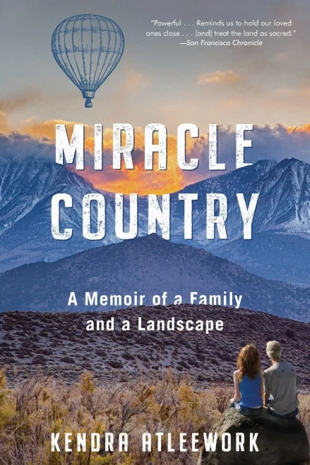 Miracle Country: A Memoir Of A Family And A Landscape