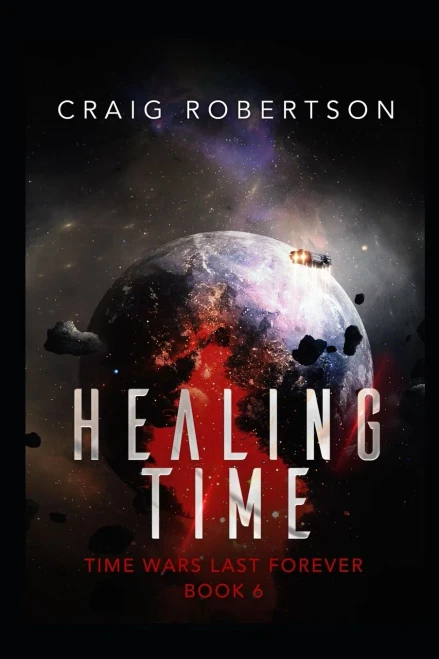 Healing Time (Time Wars Last Forever) - 9781736673225