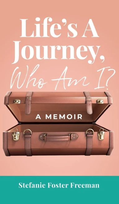 Life'S A Journey, Who Am I?: A Memoir - 9781737768319