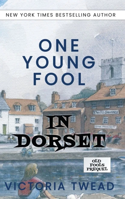 One Young Fool In Dorset: Prequel (Old Fools Prequel)