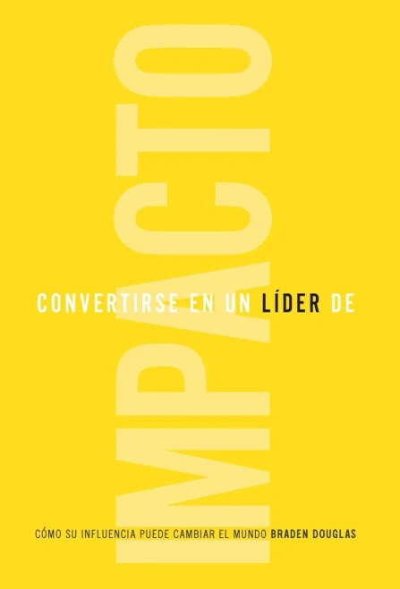 Convertirse En Un Lã­Der De Impacto (Spanish Edition)