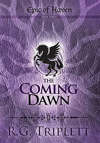 The Coming Dawn: Epic Of Haven Book 3 - 9781944470104