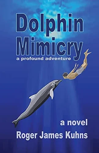 Dolphin Mimicry: A Profound Adventure - 9781950323418