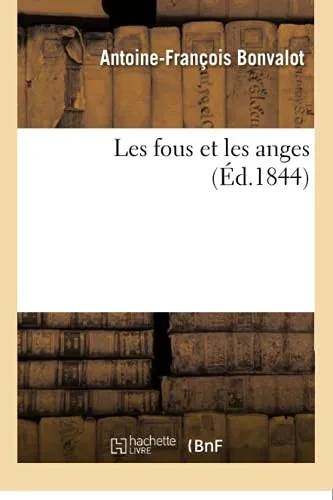 Les Fous Et Les Anges (Littã©Rature) (French Edition)