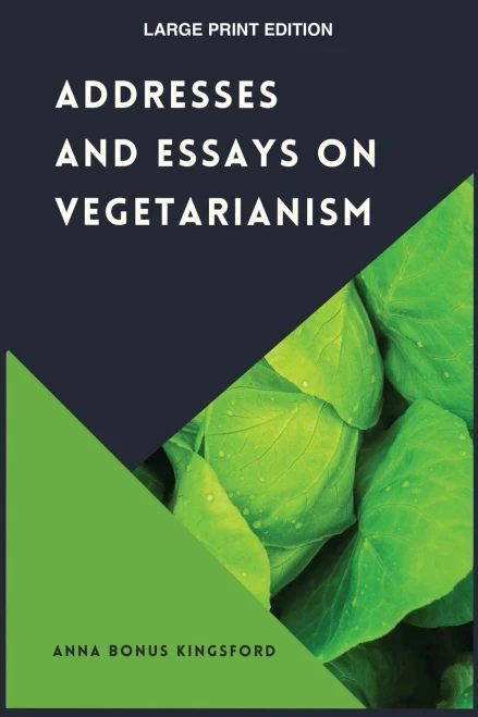 Addresses And Essays On Vegetarianism - 9782357288263
