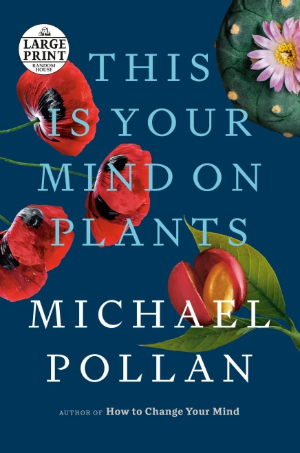 This Is Your Mind On Plants (Random House Large Print)