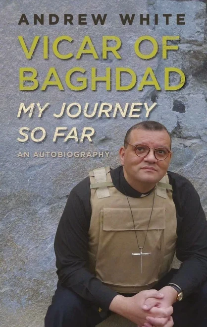 Vicar Of Baghdad - My Journey So Far: An Autobiography