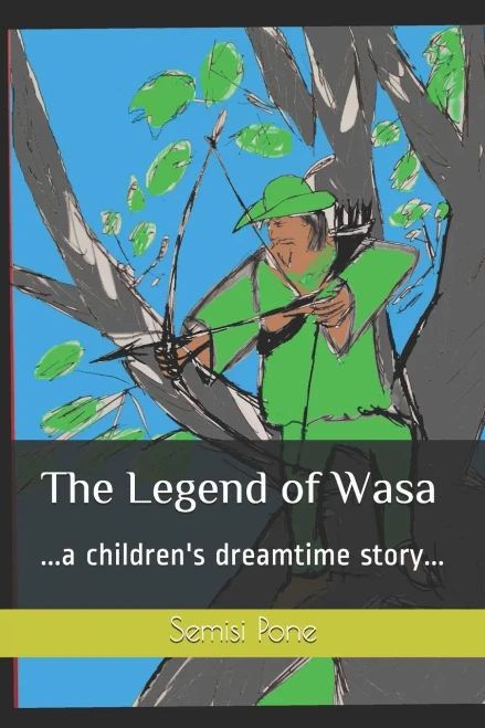 The Legend Of Wasa: ...A Children'S Dreamtime Story...