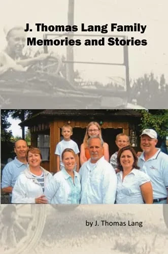 J. Thomas Lang Family Memories And Stories (Paperback)