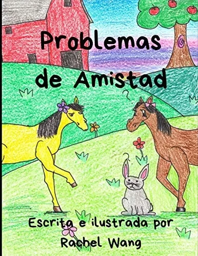 Problemas de Amistad: (Friendship Problems - Spanish) (Rachel's Farm Family) (Spanish Edition)