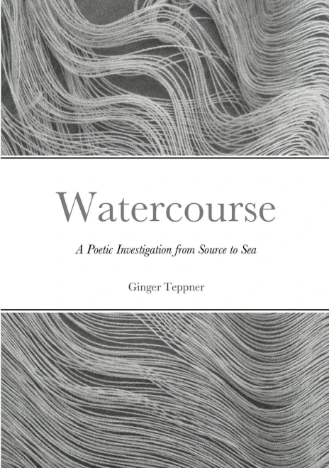 Watercourse: A Poetic Investigation From Source To Sea