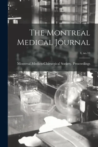 The Montreal Medical Journal; 4, No.10