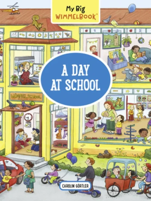 My Big Wimmelbook?A Day At School (My Big Wimmelbooks)