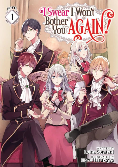 I Swear I Won'T Bother You Again! (Light Novel) Vol. 1