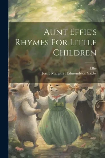 Aunt Effie's Rhymes For Little Children