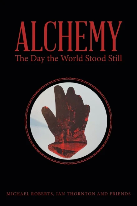 Alchemy: The Day The World Stood Still - 9781665704670