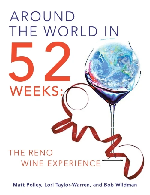 Around The World In 52 Weeks: The Reno Wine Experience