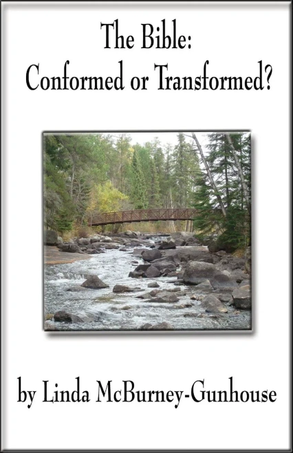 The Bible: Conformed Or Transformed?