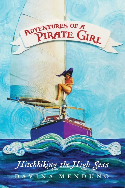 Adventures Of A Pirate Girl: Hitchhiking The High Seas
