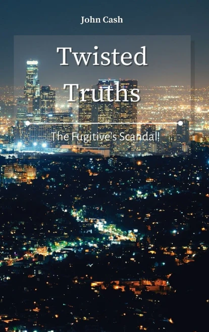Twisted Truths: The Fugitive'S Scandal - 9781801934688