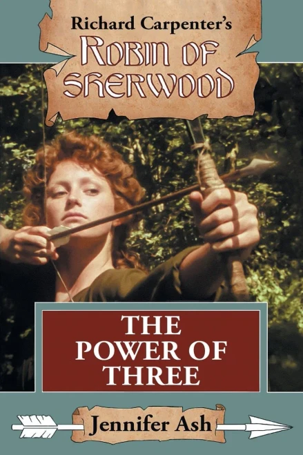 The Power Of Three (Robin Of Sherwood) - 9781913256531