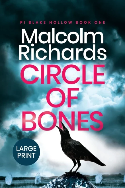 Circle Of Bones: Large Print Edition (Pi Blake Hollow)