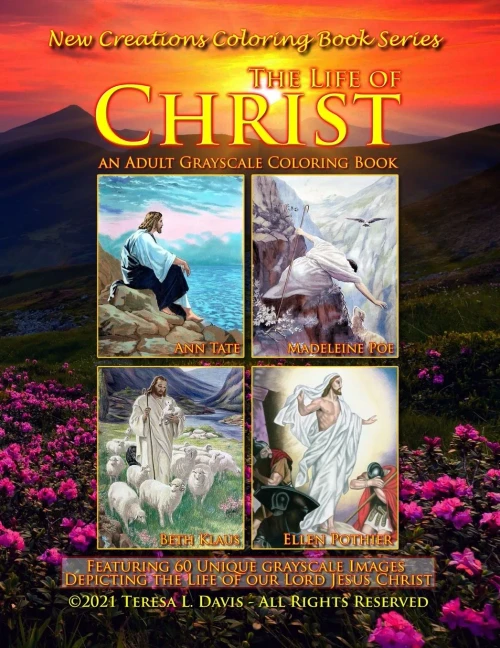 New Creations Coloring Book Series: The Life Of Christ