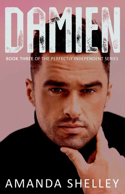 Damien: Book Three Of The Perfectly Independent Series