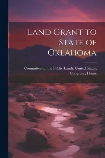 Land Grant To State Of Oklahoma