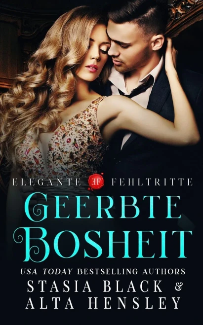 Geerbte Bosheit (Elegante Fehltritte) (German Edition)