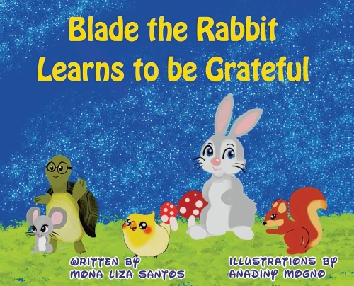 Blade The Rabbit Learns To Be Grateful - 9781955560016