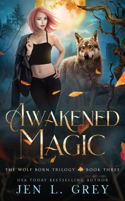 Awakened Magic (The Wolf Born Trilogy) - 9781955616041