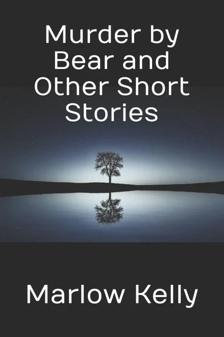Murder By Bear And Other Short Stories