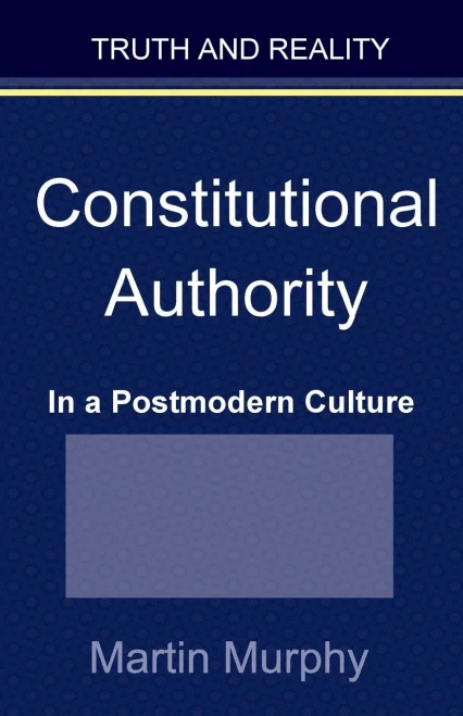 Constitutional Authority In A Postmodern Culture