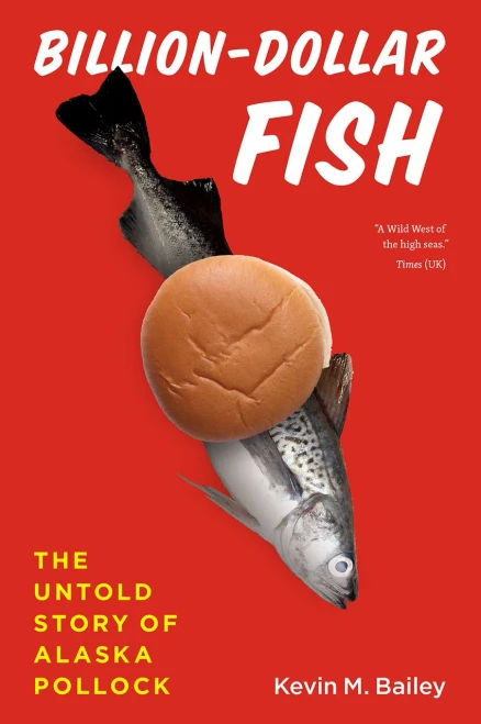 Billion-Dollar Fish: The Untold Story Of Alaska Pollock