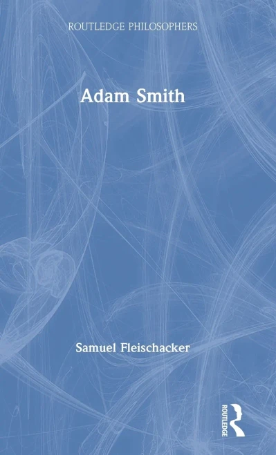 Adam Smith (The Routledge Philosophers) - 9780415787567