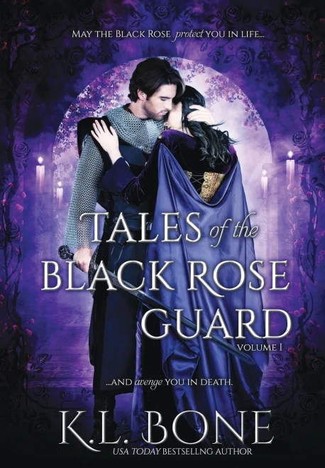 Tales Of The Black Rose Guard: Volume I - 9780578939957