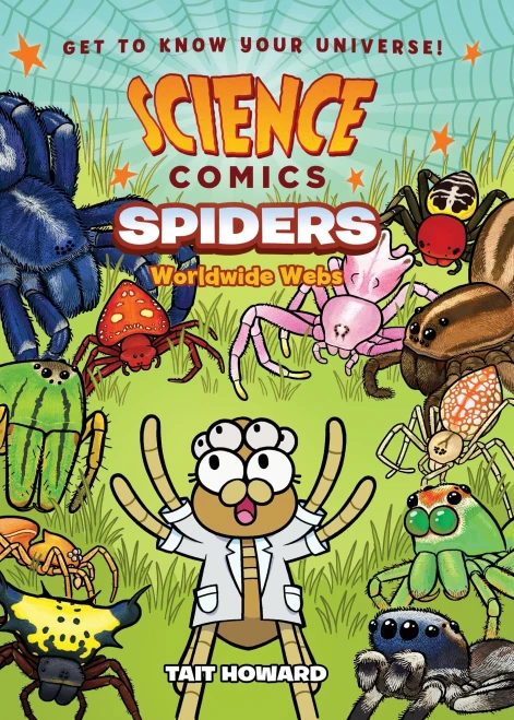 Science Comics: Spiders: Worldwide Webs - 9781250222831