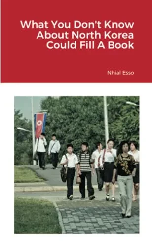 What You Don'T Know About North Korea Could Fill A Book