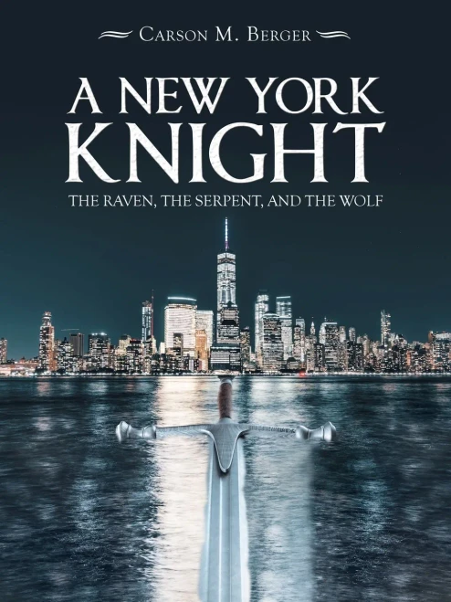 A New York Knight: The Raven, The Serpent, And The Wolf