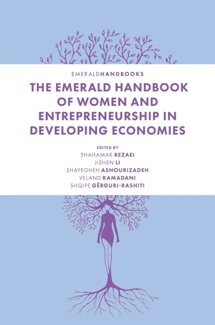 The Emerald Handbook Of Women And Entrepreneurship In Developing Economies