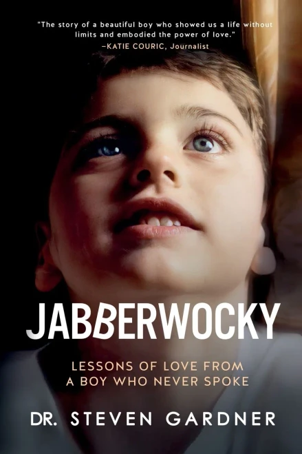 Jabberwocky: Lessons Of Love From A Boy Who Never Spoke
