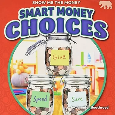 Smart Money Choices (Show Me The Money) - 9781647479114