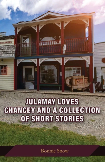 Julamay Loves Chancey And A Collection Of Short Stories